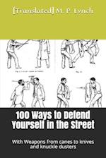 100 Ways to Defend Yourself in the Street