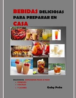 Bebidas Deliciosas Para Preparar En Casa