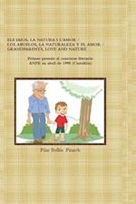 Els Iaios, La Natura I l'Amor / Los Abuelos, La Naturaleza Y El Amor / Grandparents, Love and Nature