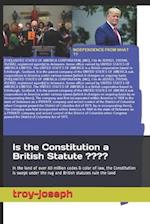 Is the Constitution a British Statute ?