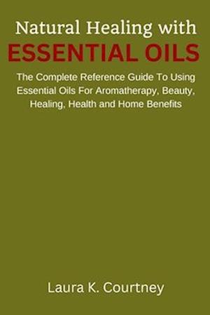 Natural Healing With Essential Oils