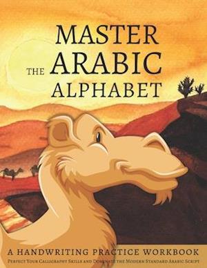 Master the Arabic Alphabet, A Handwriting Practice Workbook