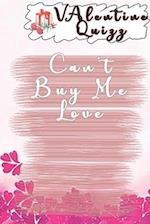 Valentine QuizzCan't Buy Me Love