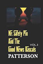 Mr. Safety Pin And The Good News Rascals