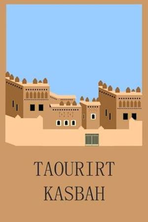 TAOURIRT KASBAH : OUARZAZATE THE DOOR OF DESERT