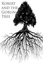 Robert and the Goblin Tree