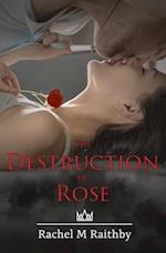 The Destruction of Rose