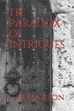 The Paradox of Intrigues