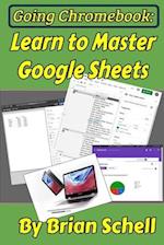 Going Chromebook: Learn to Master Google Sheets 