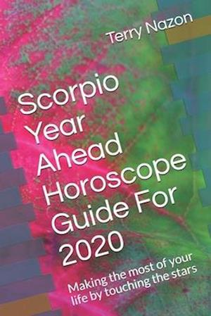 Scorpio Year Ahead Horoscope Guide For 2020