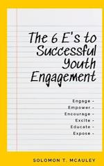 The 6 E's to Successful Youth Engagement