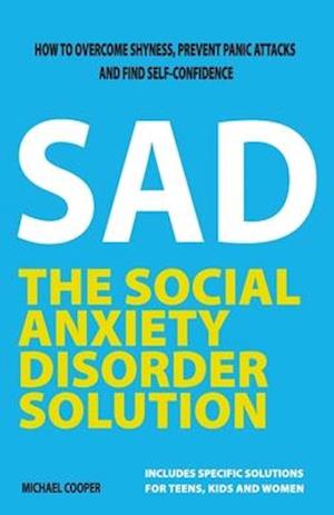 The Social Anxiety Disorder Solution
