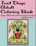 Just Dogs Adult Coloring Book