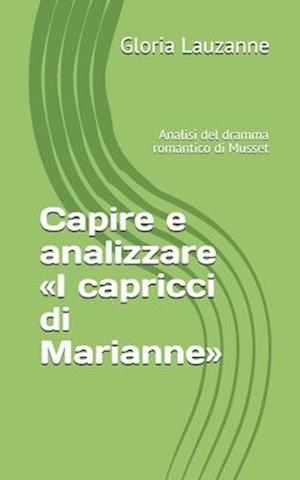 Capire e analizzare I capricci di Marianne