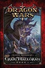 Blood Brothers: Dragon Wars - Book 1 