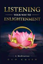 Listening Your Way to Enlightenment