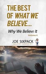 The Best of What We Believe... Why We Believe It