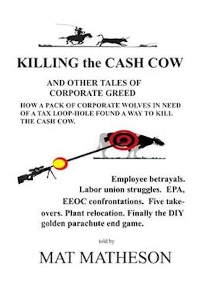 KILLING the CASH COW