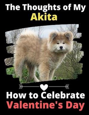 The Thoughts of My Akita