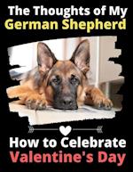 The Thoughts of My German Shepherd