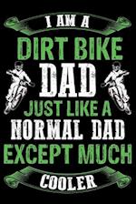 Dirt bike dad just like a normal dad except much cooler