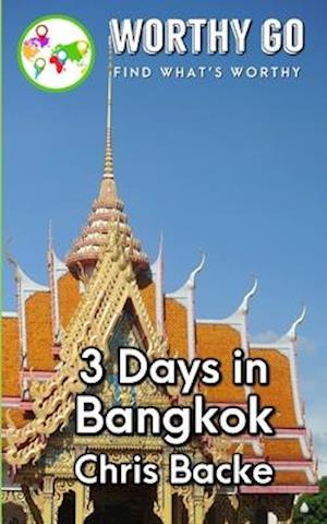 3 Days in Bangkok