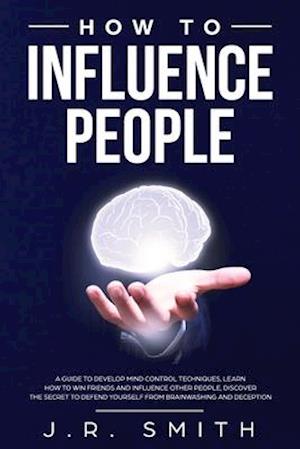 How to Influence People