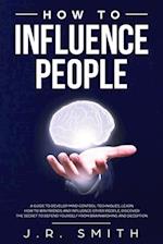 How to Influence People