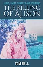 Lions, Liars, Donkeys and Penguins: The Killing of Alison 