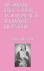 Woman, Discover Your Peace in Mary's Lifestyle