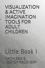 Visualization & Active Imagination Tools for Adult Children