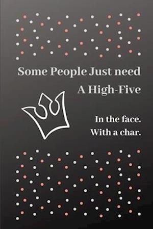 Some People Just Need A High-Five. In The Face. With A Chair.