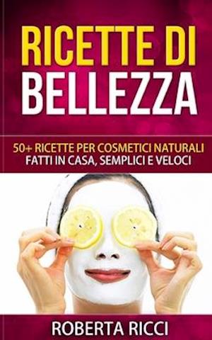 Ricette Di Bellezza