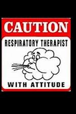 Respiratory Therapist With Attitude