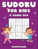 Sudoku for Kids 8 Years Old: 200 Sudokus for 8 Year Olds - Comes with Instructions and Solutions 