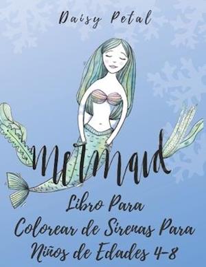 Libro Para Colorear de Sirenas Para Niños de Edades 4-8