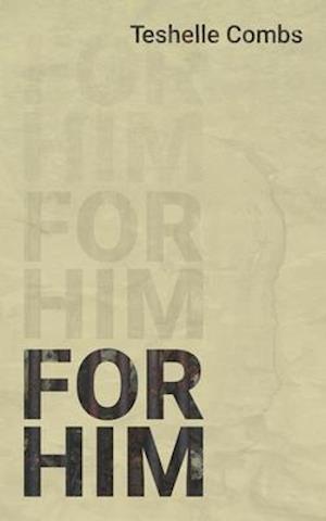 For Him