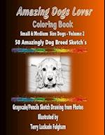 Amazing Dogs Lover Coloring Book Small & Medium Size Dogs Volume 2