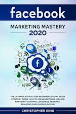 Facebook Marketing Mastery 2020