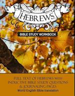 Hebrews Inductive Bible Study Workbook: Full text of Hebrews with inductive bible study questions 