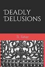 Deadly Delusions