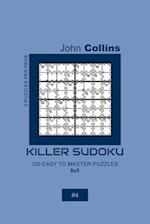 Killer Sudoku - 120 Easy To Master Puzzles 8x8 - 4