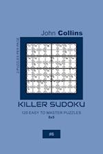 Killer Sudoku - 120 Easy To Master Puzzles 8x8 - 6