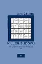 Killer Sudoku - 120 Easy To Master Puzzles 8x8 - 7
