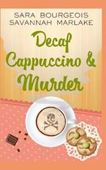 Decaf Cappuccino & Murder 