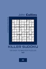 Killer Sudoku - 120 Easy To Master Puzzles 9x9 - 2