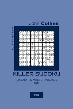 Killer Sudoku - 120 Easy To Master Puzzles 9x9 - 10