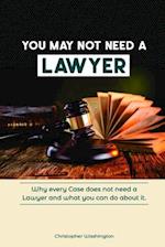 You May Not Need a Lawyer