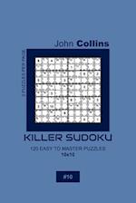 Killer Sudoku - 120 Easy To Master Puzzles 10x10 - 10