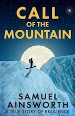Call of the Mountain: A True Story of Resilience 